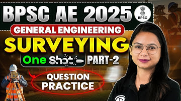 BPSC AE 2025🔥 | Surveying One Shot⚡ | Most Expected Questions in 1 Video! - Day 2