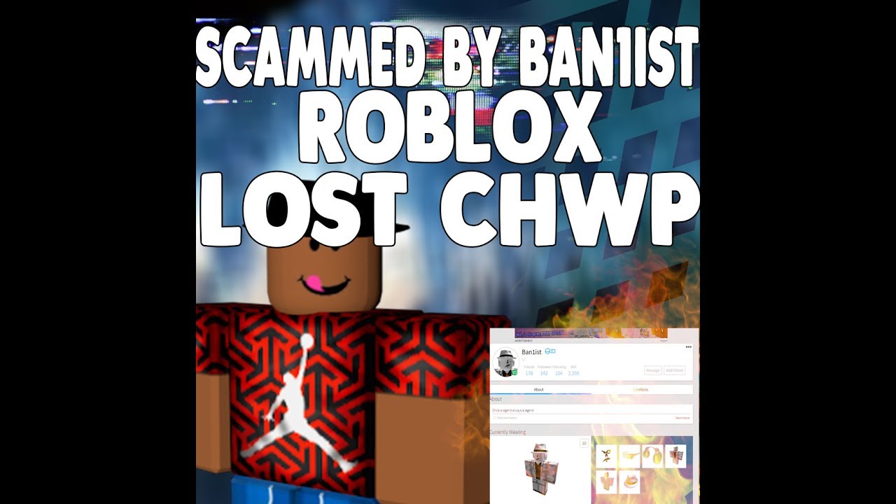 Scammed By Ban1st Roblox Lost Chwp - 