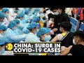 China fights new Covid crisis, outbreaks linked to Shanghai tourists | WION English News