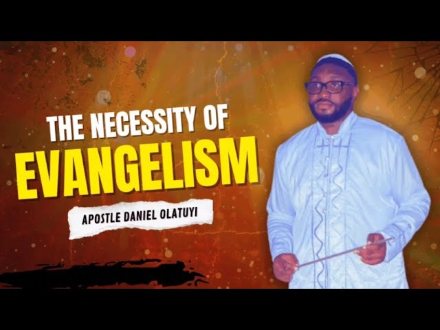 The Necessity of Evangelism