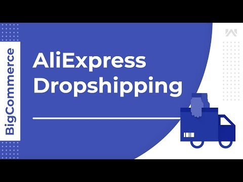 The Definitive Guide to Start AliExpress Dropshipping with BigCommerce