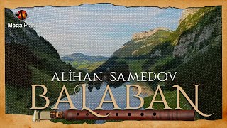 Balaban - Alihan Samedov - Enstrümantal Full Album - Official Audio