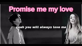 PROMISE ME MY LOVECINTANYA AKU Jungkook with lyrics