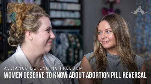 Women Deserve to Know About Abortion Pill Reversal