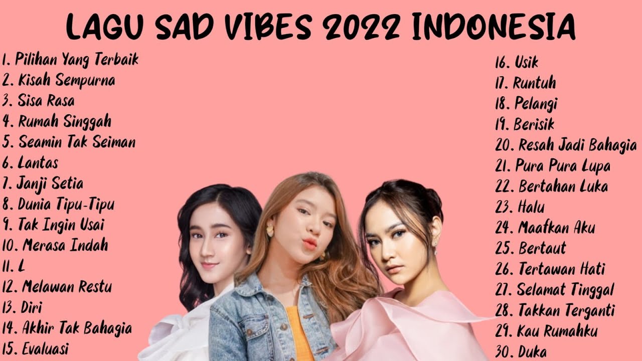 Lagu sad vibes 2022 indonesia youtube