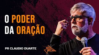 Claudio Duarte | O PODER DA ORAÇÃO