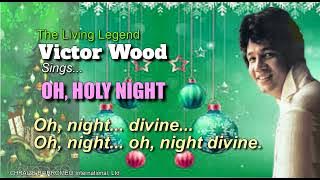OH, HOLY NIGHT = Victor Wood (with Lyrics)