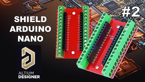 2. Shield Arduino Nano - Símbolo y Footprint Borneras 15 Pines