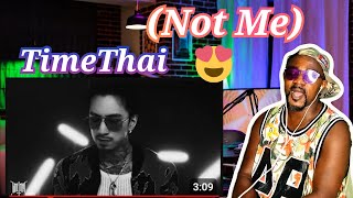 TIMETHAI - ไม่ใช่แฟน (NOT ME) [OFFICIAL AUDIO] REACTION