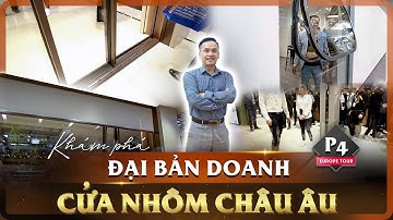 KHÁM PHÁ CỬA NHÔM CHÂU ÂU TẠI ĐẠI BẢN DOANH NƯỚC ĐỨC (GERMANY) - TINH HOA CỬA NHÔM KÍNH THẾ GIỚI