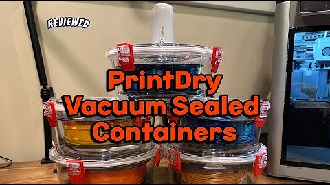 PrintDry Vacuum Sealed Filament Containers **REVIEW**
