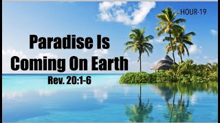 2020Rev-19 Paradise On Earth Is Coming