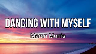 Maren Morris - Dancing With Myself (lyrics) | On the floors of Tokyo