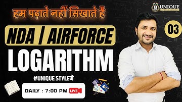 Logarithms NDA 2 Maths 2022 | Maths Live Class | Class 03| CDS | AirForce X-Y Group | Unique Academy