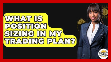 What Is Position Sizing In My Trading Plan? - CryptoBasics360.com