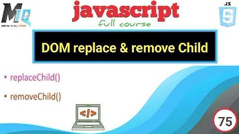 DOM replaceChild(); & remove child(); Methods Urdu