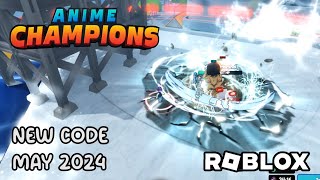 Roblox Anime Champions Simulator New Code May 2024