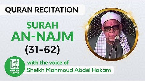 سورة نجم   Surah Surah An-Najm  (31-62)  بصوت الشيخ محمود عبد الحكيم