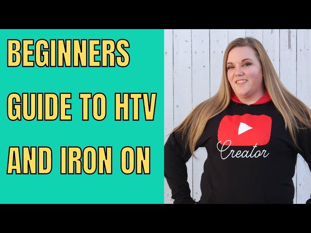 What is HTV? A Beginner's Guide on How to Use Heat Transfer Vinyl