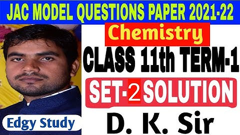 JAC Board class 11th Chemistry Model Paper Set 2 Solutions with explanation | Class 11th Che term 2