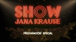 PŘEDVÁNOČNÍ SPECIÁL - Show Jana Krause 21. 12. 2016 PŘEDVÁNOČNÍ SPECIÁL - Show Jana Krause 21. 12. 2016