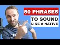 50 English Phrases to Use in a Conversation