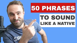 50 English Phrases to Use in a Conversation