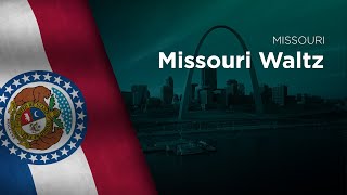 State Song of Missouri - Missouri Waltz