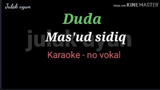 Duda - karaoke no vokal - Mas'ud sidiq