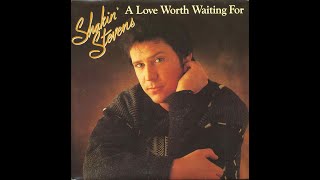 SHAKIN' STEVENS | A Love Worth Waiting For