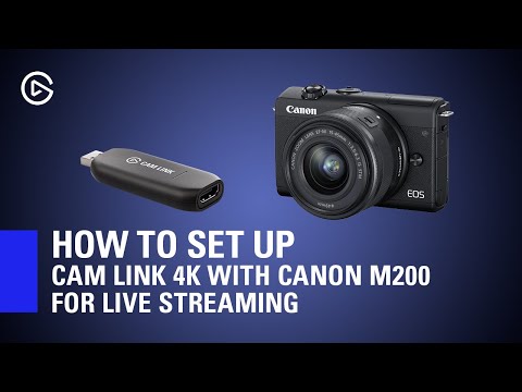 How to Set Up Elgato Cam Link 4K with Canon M200 for Live Streaming