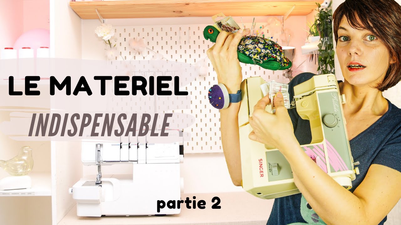 Mon matériel couture #1 : Mes 10 outils indispensables pour coudre