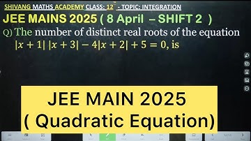 Q) The number of distinct real roots of the equation|x + 1| |x + 3| - 4 |x + 2| + 5 = 0, is #jee2026