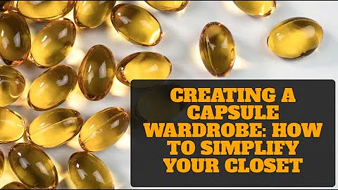 Creating a Capsule Wardrobe: How to Simplify Your Closet