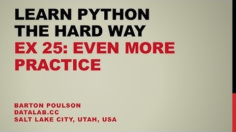 Learn Python the Hard Way - Ex 25 - Even More Practice