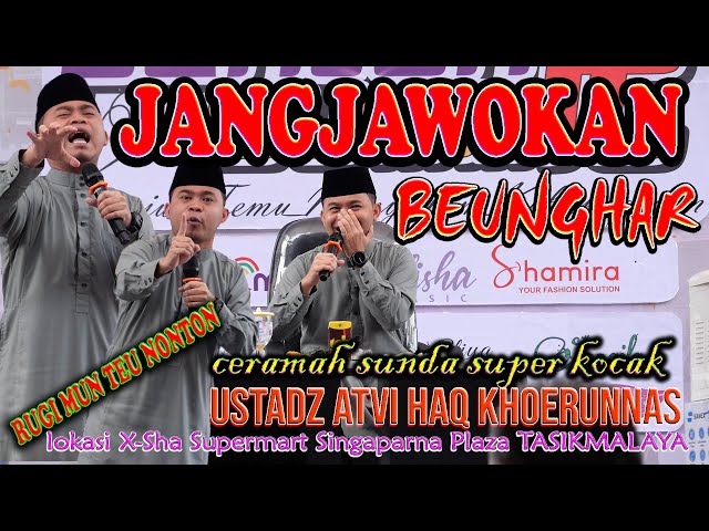 JANGJAWOKAN  PATEN 🤣🤣🤣 CERAMAH SUNDA KOCAK ust ATVI HAQ KHOERUNNAS class=