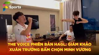 Hài hước The Voice phiên bản HAGL: Giám khảo Xuân Trường bấm chọn Minh Vương | F Sports