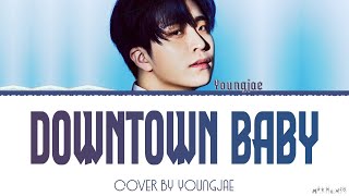 GOT7 Youngjae 'Downtown Baby' Cover Lyrics