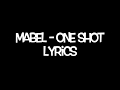 Mabel - One Shot Lyrics