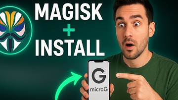 Install Magisk Root and MicroG on Any Android Full Guide for Privacy