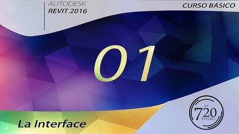 Revit 2016 - La interface - Tutorial Básico 01 - En Español