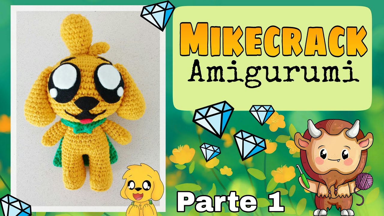 Mikecrack Amigurumi Patrón (PASO A PASO) Parte 1
