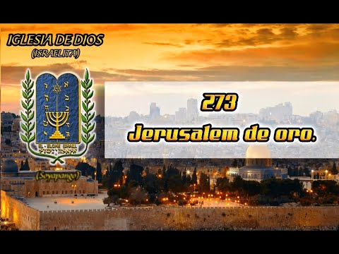 Himnario De La (Iglesia De Dios Israelita En Soyapango.) 273- Jerusalem De Oro.