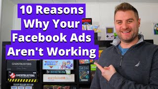 Top 10 Reasons Why Your Facebook Ads Aren't Working