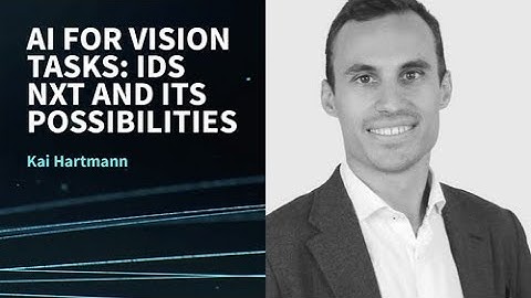 AI for vision tasks: IDS NXT and its possibilities