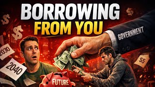 How Governments Borrow From The Future (And You Pay For It)