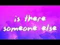 The Weeknd - Is There Someone Else? (Lyrics)