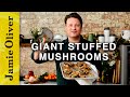 Giant Stuffed Mushroom | Jamie Oliver