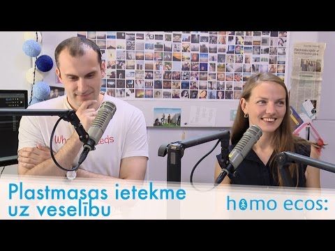 Homo Ecos: Plastmasas ietekme uz veselību S02E18