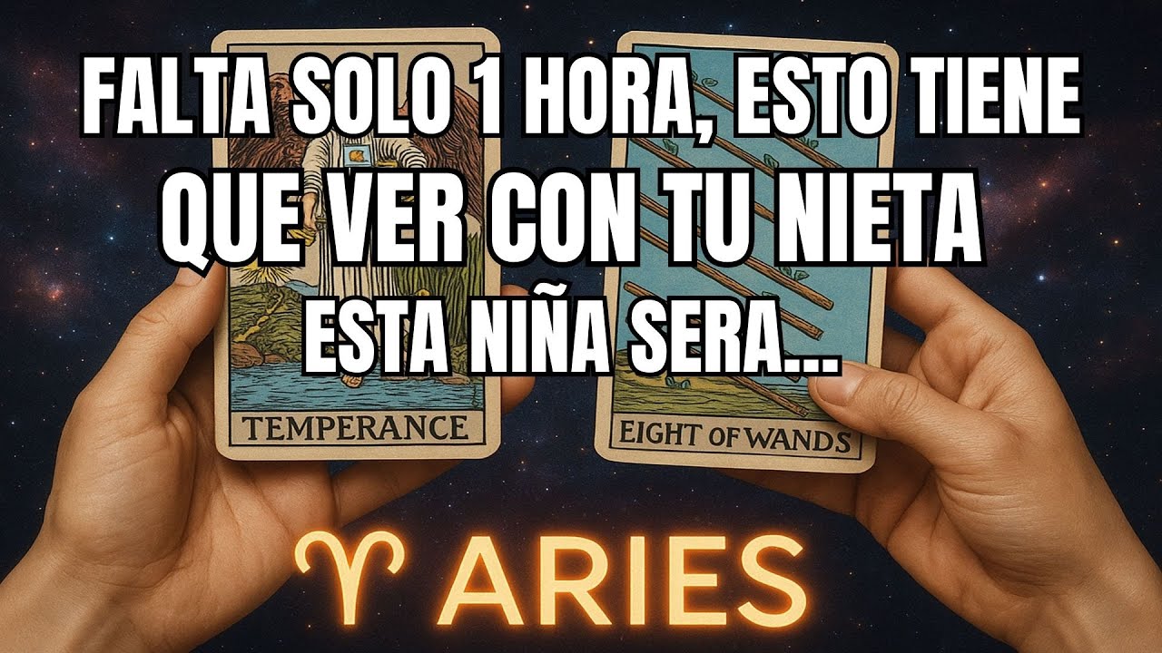 ARIES♈️MUCHO CUIDADO: ALGO OCURRIRÁ CON TU NIETA EN LAS PRÓXIMAS HORAS… ¡PREPÁRATE!